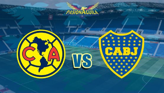 Fecha, Canal y Horario del "América vs Boca Juniors"