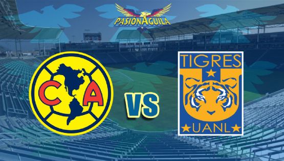 Fecha, Canal y Horario del "América vs Tigres" - Campeón de Campeones
