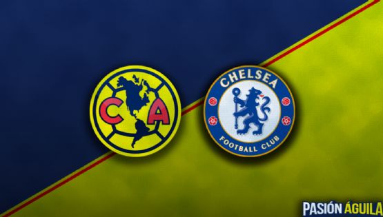 Fecha, Canal y Horario del partido Chelsea vs Club América | Amistoso Internacional