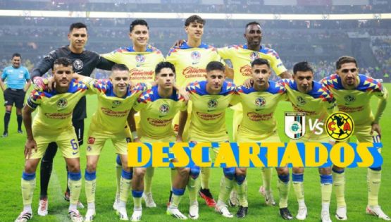 Los DESCARTADOS del Club América para su partido vs Querétaro del Apertura 2023