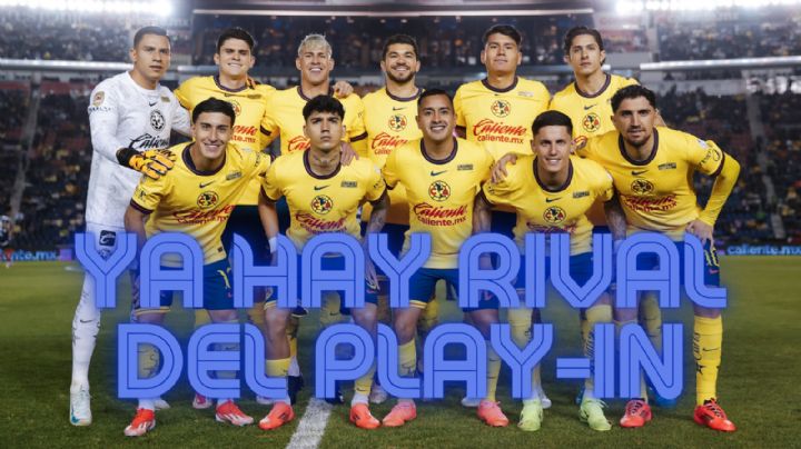 DEFINIDO el RIVAL del Club América para disputar el Play-In del Apertura 2024