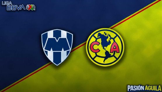 Dónde VER y qué canal transmite el partido Rayados vs Club América por la GRAN FINAL de vuelta del Apertura 2024