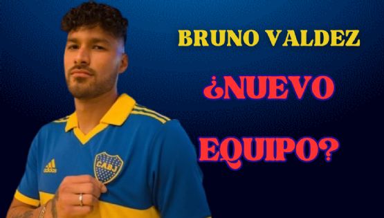 ¿Cuál será su NUEVO EQUIPO? Bruno Valdez QUEDA FUERA de Boca Juniors