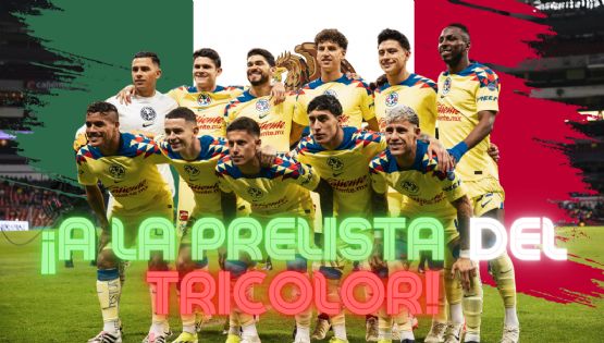 8 americanistas CONSIDERADOS en la Prelista de Selección Mexicana para NATIONS LEAGUE