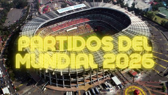 ¿CUÁNDO se jugarán los PARTIDOS del Mundial de 2026 en el Estadio Azteca?