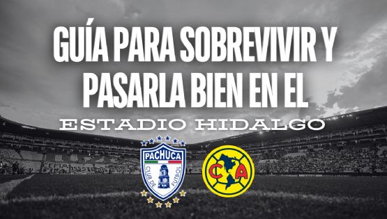 5 cosas a TENER EN CUENTA si vas a Pachuca al partido del Club América en Concachampions