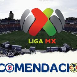 Las RECOMENDACIONES de la Liga MX para el acceso a la Final Cruz Azul vs Club América