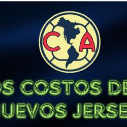 ¿Cuánto costarán los NUEVOS JERSEYS del Club América para el Apertura 2024?