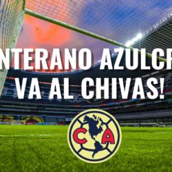 Chivas busca un TERCER CANTERANO del Club América como REFUERZO