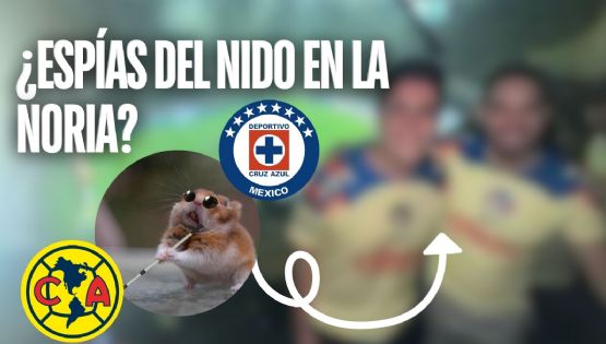 Cruz Azul denuncia supuestos INFILTRADOS del Club América en su equipo