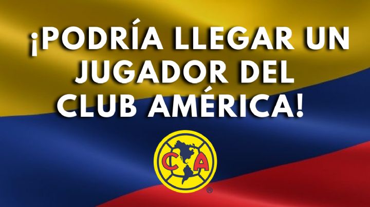 Club América se fija en SELECCIONADO de Colombia para ser su NUEVO REFUERZO