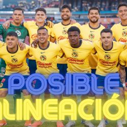¿Cuál será la ALINEACIÓN del Club América vs Tigres por el Apertura 2024?