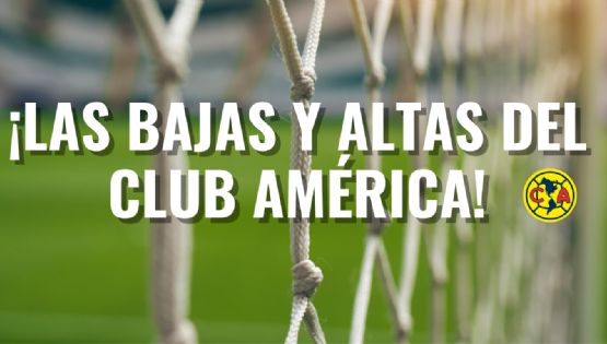 Los REGRESOS y las AUSENCIAS del Club América previo a sus partidos amistosos