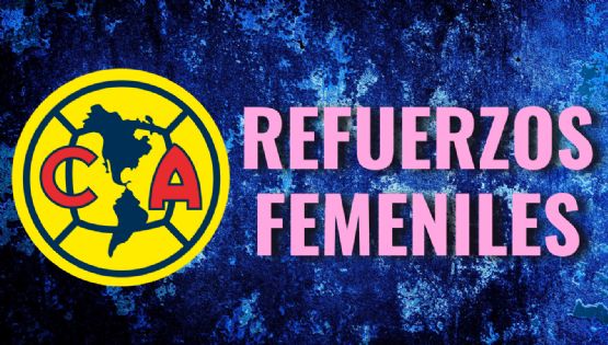 Los dos FICHAJES BOMBA que tiene en la mira el Club América Femenil