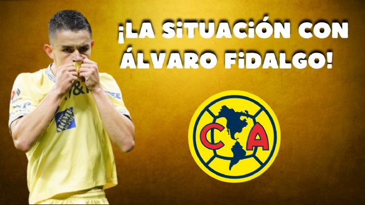 ¿Realmente Álvaro Fidalgo ve su CICLO TERMINADO en el Club América?