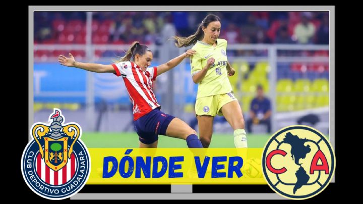 Dónde ver EN VIVO la semifinal de ida Chivas vs Club América Femenil del Clausura 2025