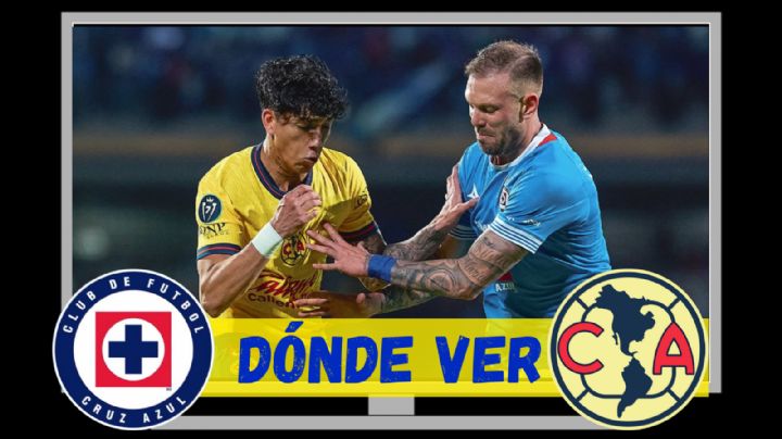 Dónde ver EN VIVO el Cruz Azul vs Club América por la Semifinal de IDA del Clausura 2025