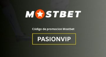Código de promoción Mostbet "PASIONVIP": hasta 8,000 MXN con un primer depósito