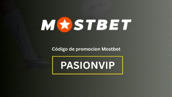 Código de promoción Mostbet "PASIONVIP": hasta 8,000 MXN con un primer depósito