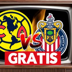 Canales y transmisión gratis para ver el Clásico Nacional entre América y Chivas